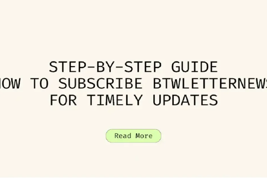 how to subscribe btwletternews