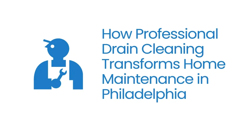 drain cleaning Philadelphia